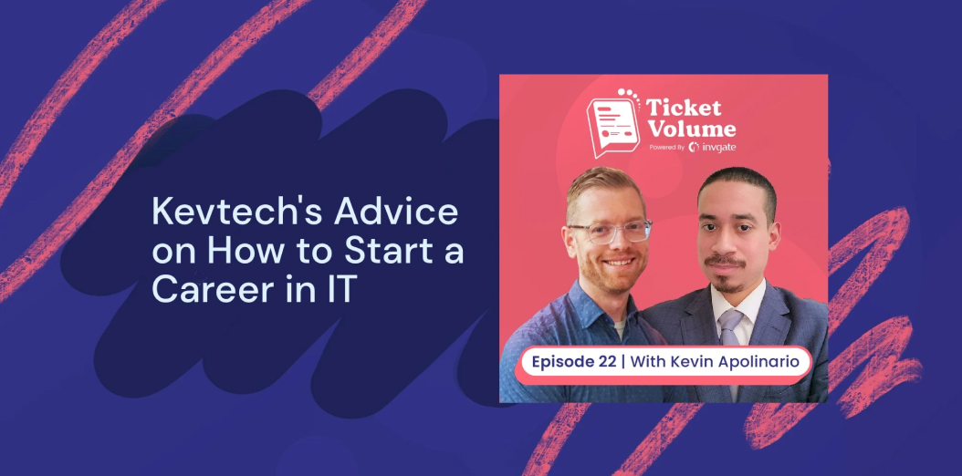 Kevtech’s Advice on How to Start a Career in IT
